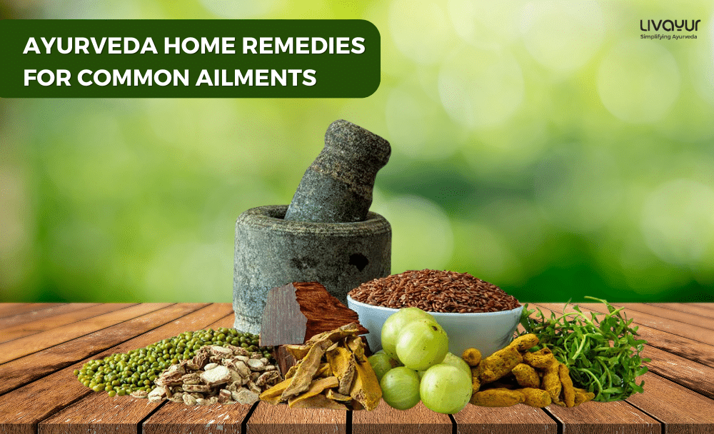 Ayurveda Infused Home Remedies for Common Ailments 2